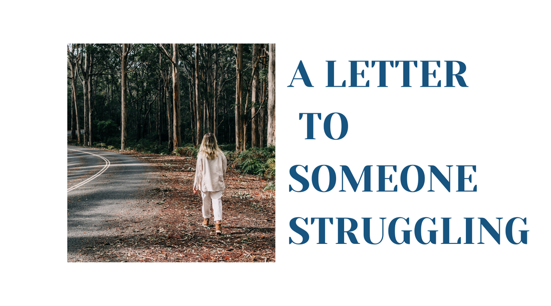 A Letter To Someone Struggling